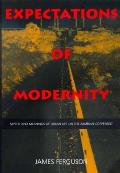 Expectations of Modernity: Myths and Meanings of Urban Life on the Zambian Copperbelt Volume 57