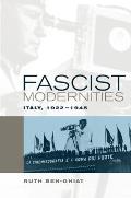 Fascist Modernities Italy 1922 1945