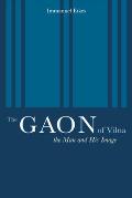 The Gaon of Vilna: The Man and His Image