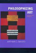 Philosophizing Art Selected Essays