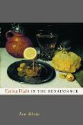 Eating Right in the Renaissance: Volume 2