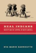 Real Indians Identity & the Survival of Native America
