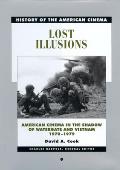 Lost Illusions: American Cinema in the Shadow of Watergate and Vietnam, 1970-1979 Volume 9