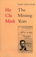 Ho Chi Minh The Missing Years