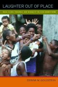 Laughter Out of Place Race Class Violence & Sexuality in a Rio Shantytown