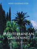 Mediterranean Gardening A Waterwise Approach