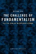 The Challenge of Fundamentalism: Political Islam and the New World Disorder Volume 9