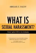 What Is Sexual Harassment From Capitol Hill to the Sorbonne
