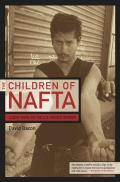 Children Of Nafta Labor Wars On The Us