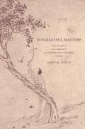 Disgraceful Matters The Politics of Chastity in Eighteenth Century China