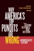 Why America's Top Pundits Are Wrong: Anthropologists Talk Back Volume 13