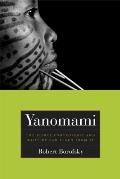 Yanomami The Fierce Controversy & What We Can Learn from It
