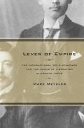 Lever of Empire: The International Gold Standard and the Crisis of Liberalism in Prewar Japan Volume 17