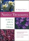 Native Treasures: Gardening with the Plants of California