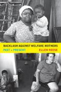 Backlash Against Welfare Mothers: Past and Present