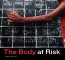 Body at Risk Photography of Disorder Illness & Healing