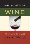 Science Of Wine From Vine To Glass