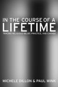 In the Course of a Lifetime Tracing Religious Belief Practice & Change