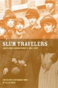 Slum Travelers Ladies & London Poverty 1860 1920