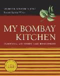 My Bombay Kitchen Traditional & Modern Parsi Home Cooking