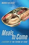 Meals to Come: A History of the Future of Food Volume 16