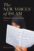 The New Voices of Islam: Rethinking Politics and Modernity--A Reader