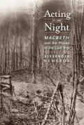 Acting in the Night Macbeth & the Places of the Civil War