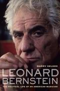 Leonard Bernstein: The Political Life of an American Musician