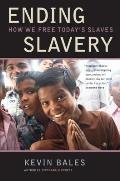 Ending Slavery How We Free Todays Slaves