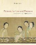 Pictures for Use & Pleasure Vernacular Painting in High Qing China