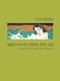 East Wind Melts the Ice: A Memoir Through the Seasons