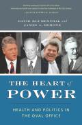 Heart of Power Health & Politics in the Oval Office