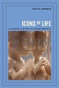 Icons of Life: A Cultural History of Human Embryos