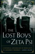 The Lost Boys of Zeta Psi: A Historical Archaeology of Masculinity at a University Fraternity