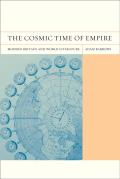The Cosmic Time of Empire: Modern Britain and World Literature Volume 3