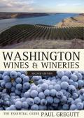 Washington Wines & Wineries 2nd Edition