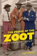 The Power of the Zoot: Youth Culture and Resistance During World War II Volume 24