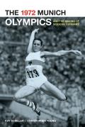 The 1972 Munich Olympics and the Making of Modern Germany: Volume 42