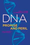 DNA: Promise and Peril