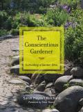 Conscientious Gardener Cultivating a Garden Ethic
