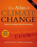 Atlas of Climate Change Mapping the Worlds Greatest Challenge