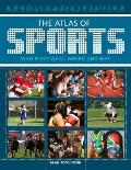 Atlas of Sports Who Plays What Where & Why