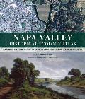 Napa Valley Historical Ecology Atlas: Exploring a Hidden Landscape of Transformation and Resilience