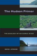 Hudson Primer The Ecology Of An Iconic River