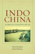 Indochina: An Ambiguous Colonization, 1858-1954 Volume 2