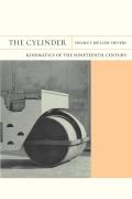 The Cylinder: Kinematics of the Nineteenth Century Volume 9