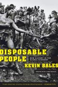 Disposable People New Slavery in the Global Economy Updated with a New Preface
