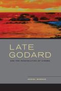 Late Godard & the Possibilities of Cinema