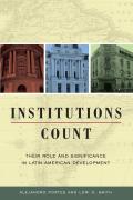 Institutions Count: Their Role and Significance in Latin American Development