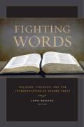 Fighting Words: Religion, Violence, and the Interpretation of Sacred Texts